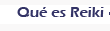 Qu&eacute; es Reiki